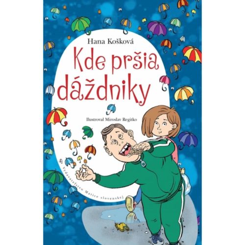 Kde pršia dáždniky
