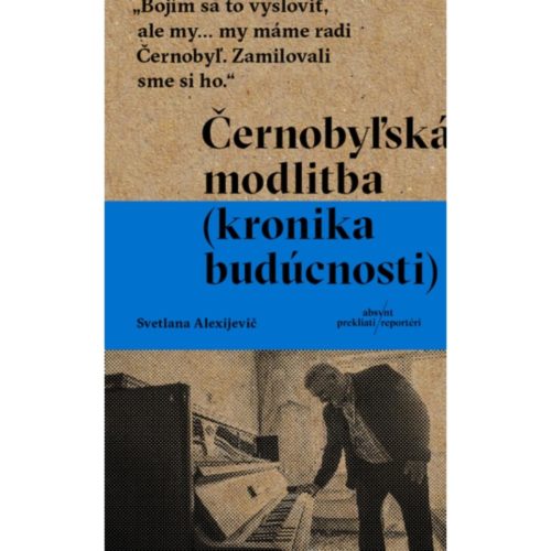 Černobyľská modlitba (kronika budúcnosti)