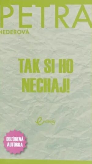 Tak si ho nechaj!