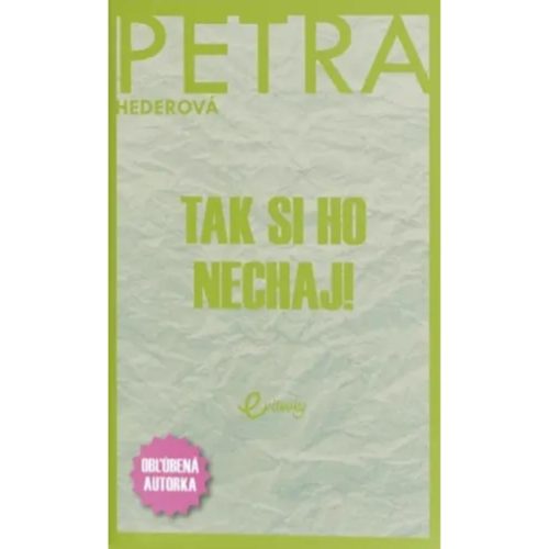 Tak si ho nechaj!