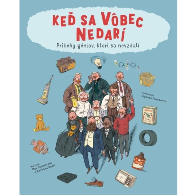19 Keď sa vôbec nedarí : príbehy géniov, ktorí sa nevzdali