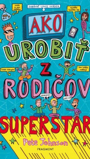 14 Ako urobiť z rodičov superstar