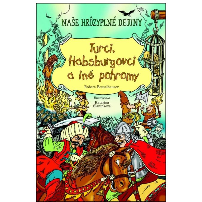 52 Turci, Habsburgovci a iné pohromy