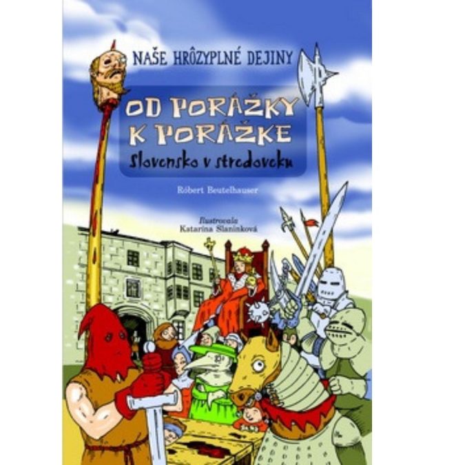 54 Od porážky k porážke : Slovensko v stredoveku