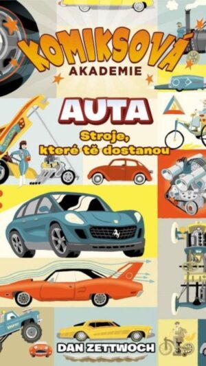 28 Autá : stroje, ktoré ťa dostanú