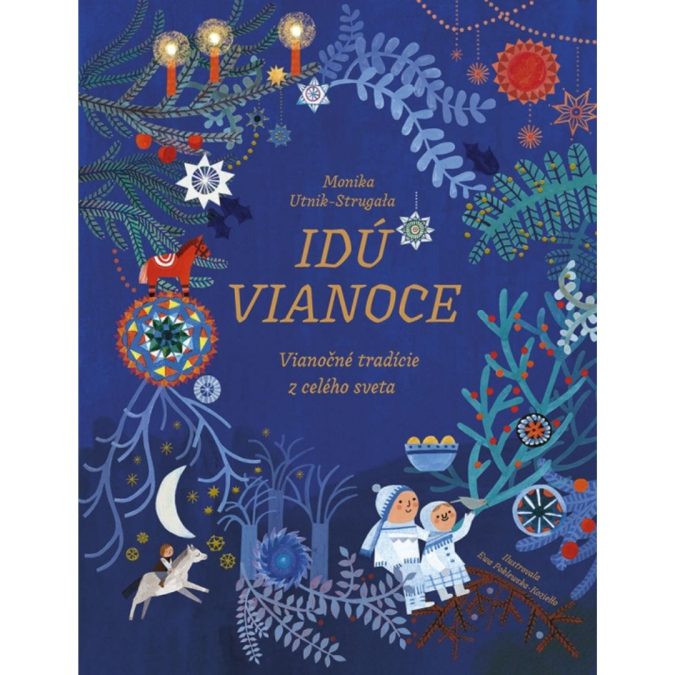 Idú Vianoce : vianočné tradície z celého sveta