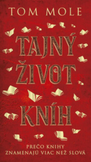 51 Tajný život kníh: prečo knihy znamenajú viac než slová
