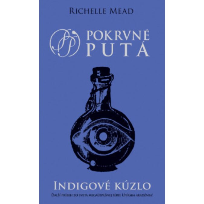 Pokrvné putá. Zv. 3. Indigové kúzlo
