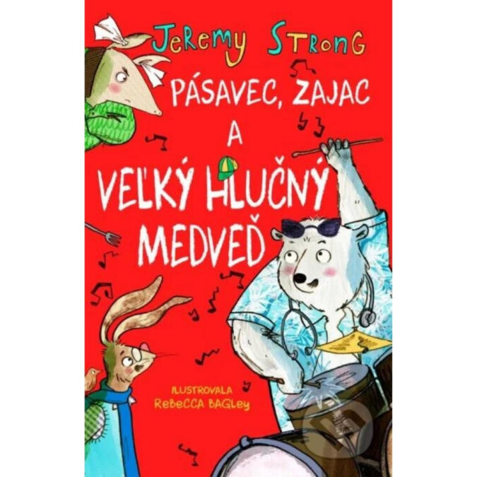 Pásavec, zajac a veľký hlučný medveď. [Zv.2]