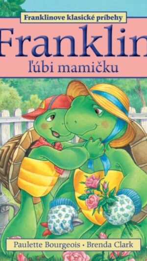 40 Franklin ľúbi mamičku