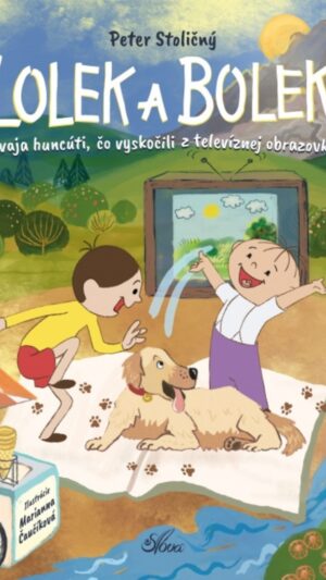 43 Lolek a Bolek : dvaja huncúti, čo vyskočili z televíznej obrazovky