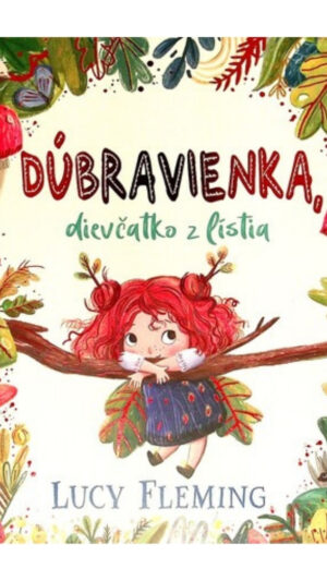 30 Dúbravienka, dievčatko z lístia