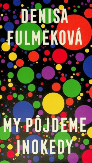 My pôjdeme inokedy