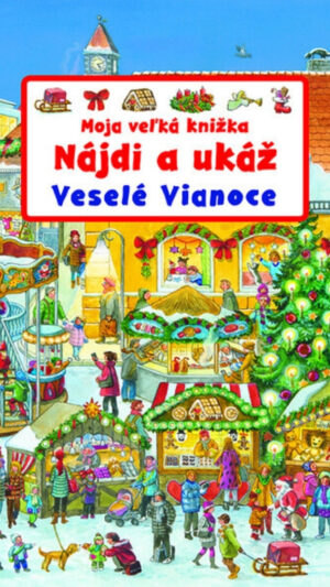10 Moja veľká knižka : nájdi a ukáž : veselé Vianoce