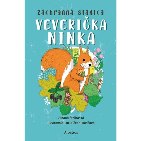 28 Veverička Ninka : podľa skutočnej udalosti