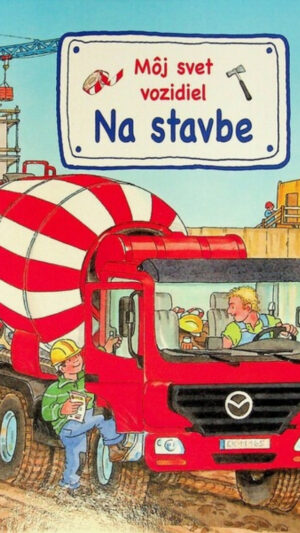 41 Môj svet vozidiel : na stavbe