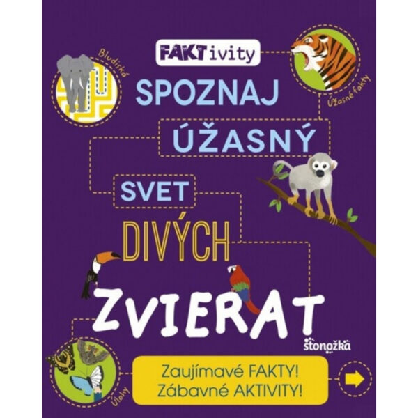 Faktivity : spoznaj úžasný svet divých zvierat