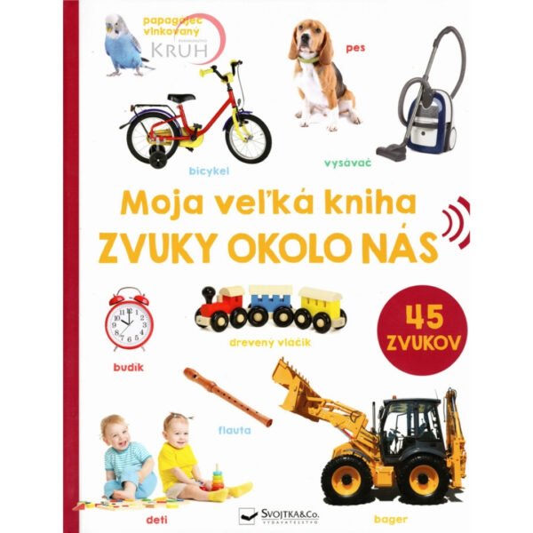 90 Moja veľká kniha : zvuky okolo nás
