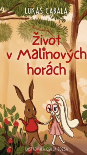 Nové knihy jún 2 Život v Malinových horách