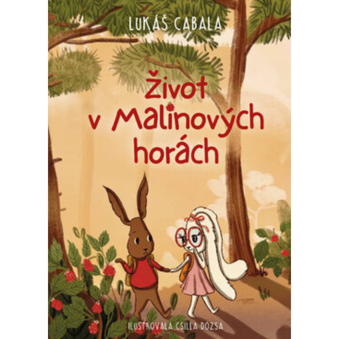 Život v Malinových horách