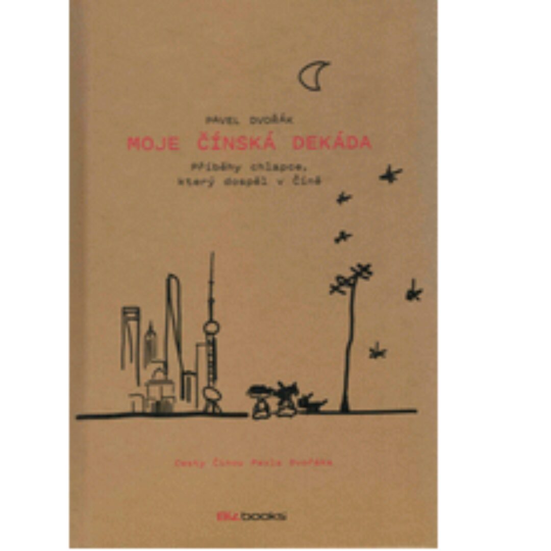 Moje čínská dekáda